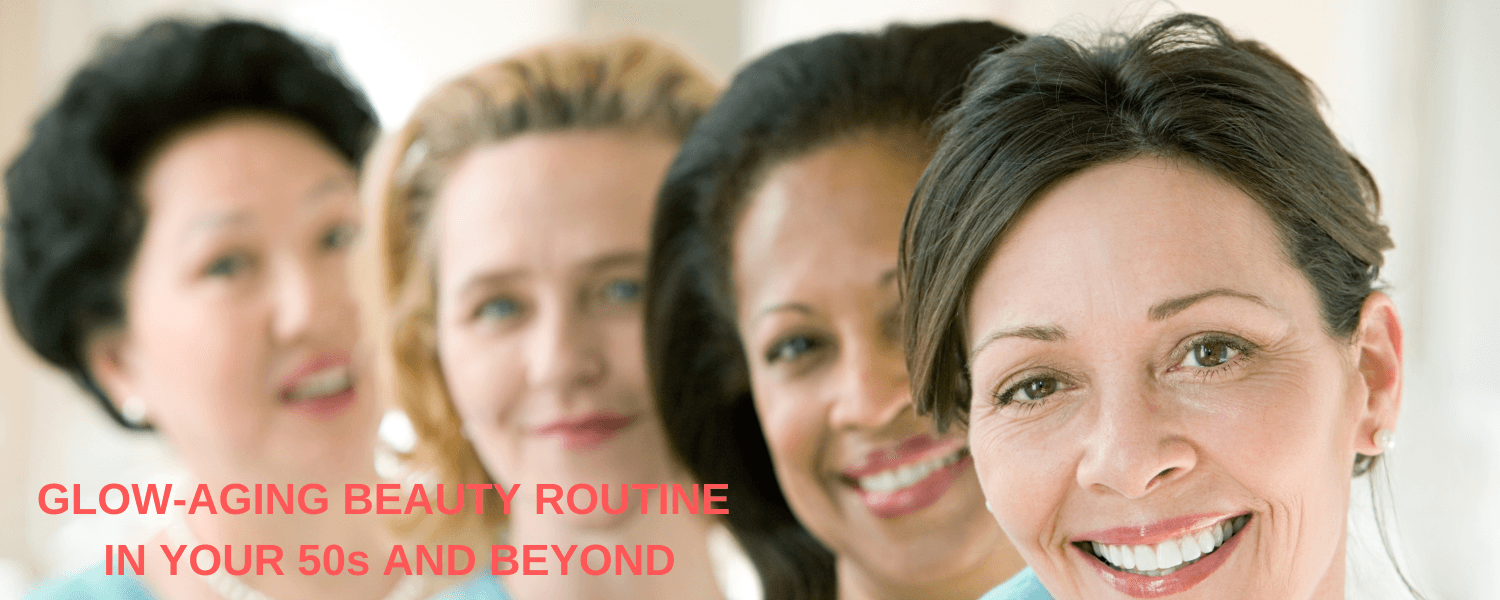 Glow-Aging Beauty Routine in your 50's and beyond - SILKTAGE